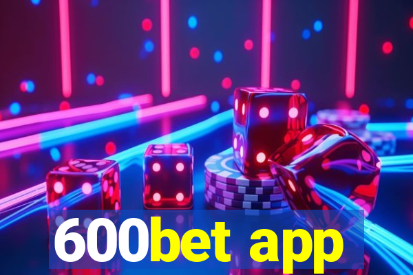 600bet app