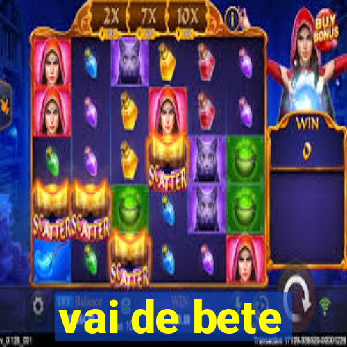 vai de bete