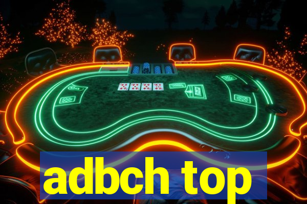 adbch top