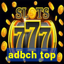 adbch top