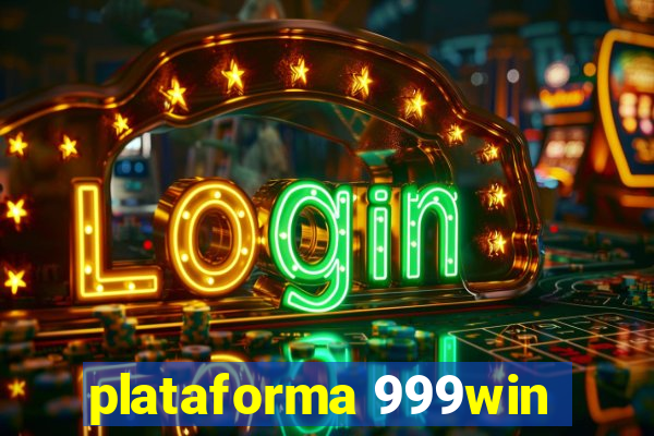 plataforma 999win