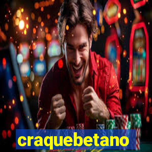 craquebetano