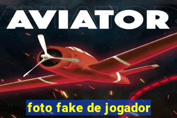 foto fake de jogador