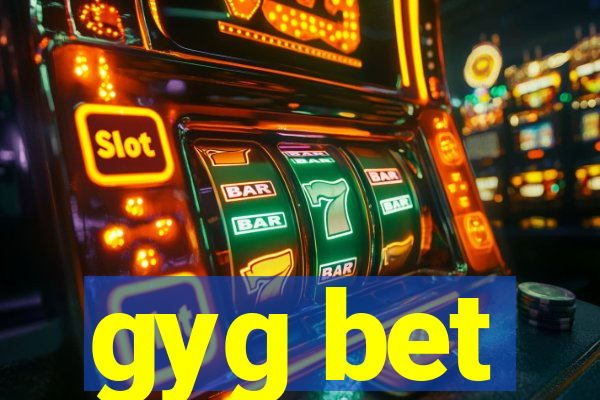 gyg bet