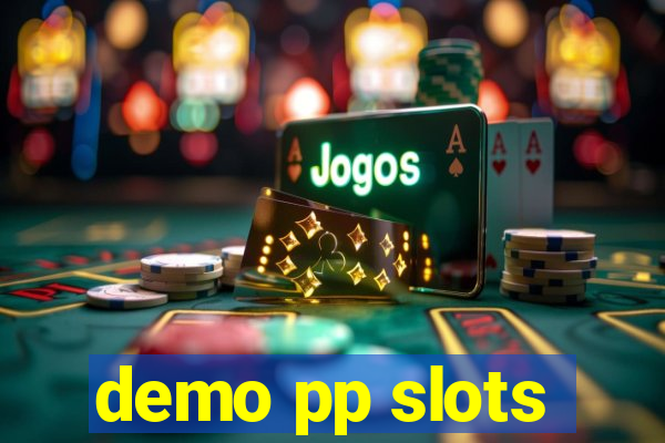 demo pp slots