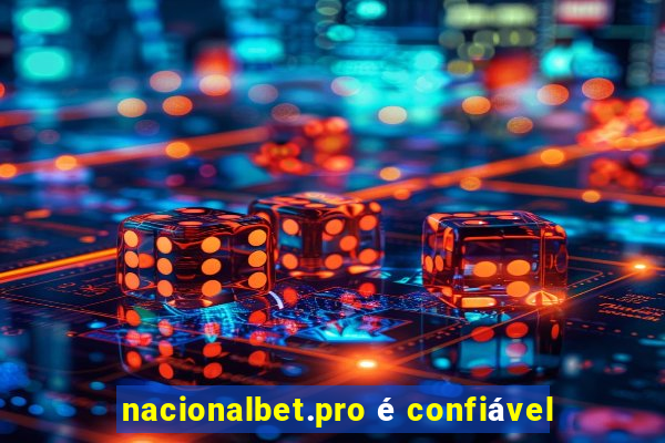 nacionalbet.pro é confiável