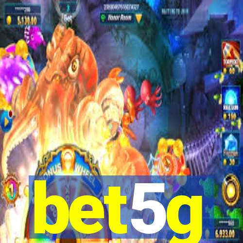 bet5g