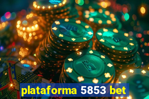 plataforma 5853 bet