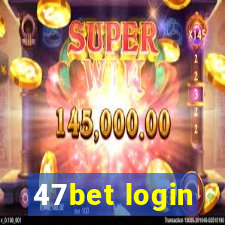 47bet login