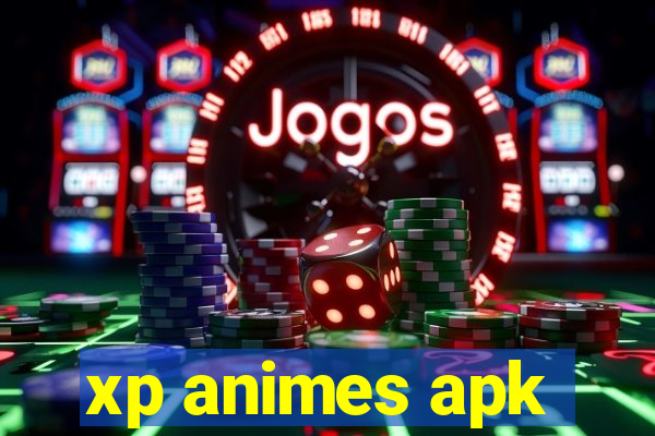 xp animes apk