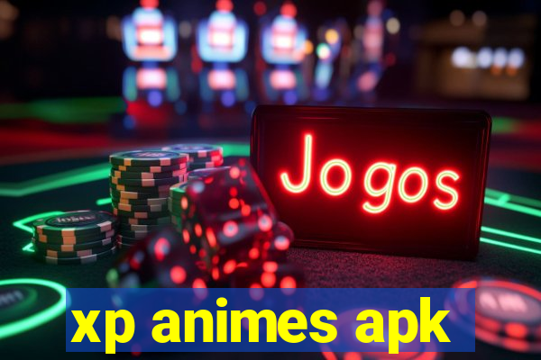 xp animes apk