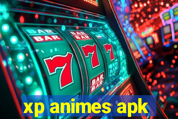 xp animes apk