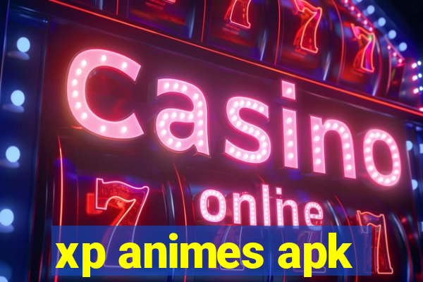 xp animes apk