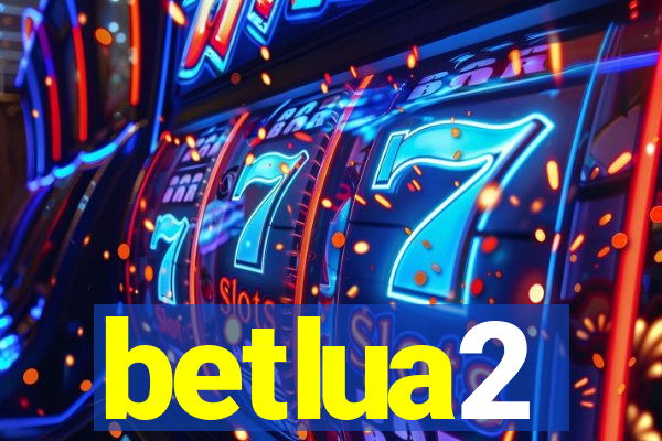 betlua2