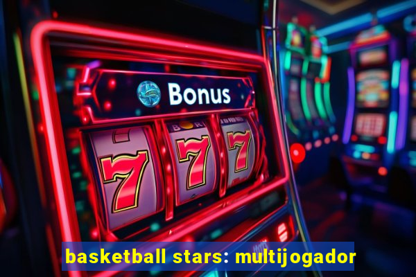 basketball stars: multijogador