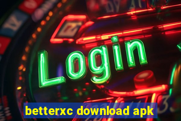 betterxc download apk