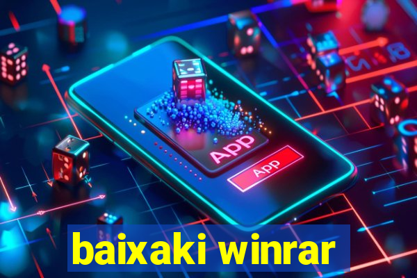 baixaki winrar