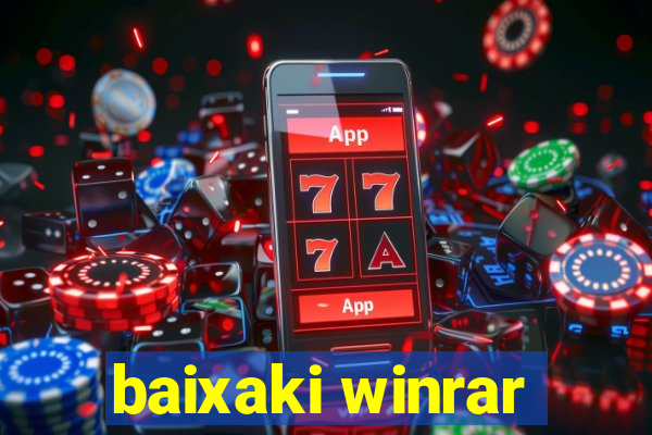 baixaki winrar