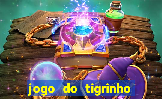 jogo do tigrinho verdade ou mentira