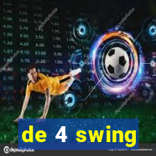 de 4 swing