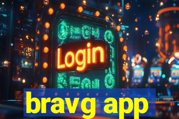 bravg app