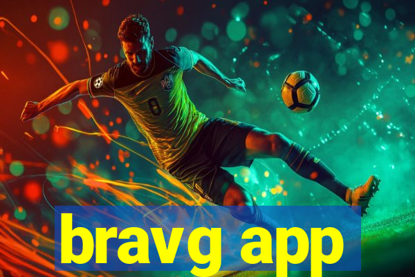 bravg app