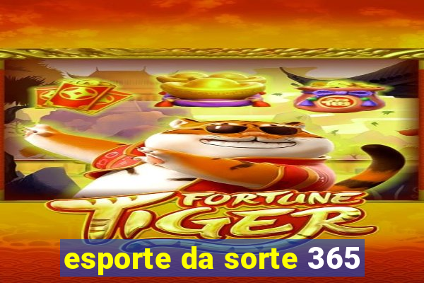 esporte da sorte 365