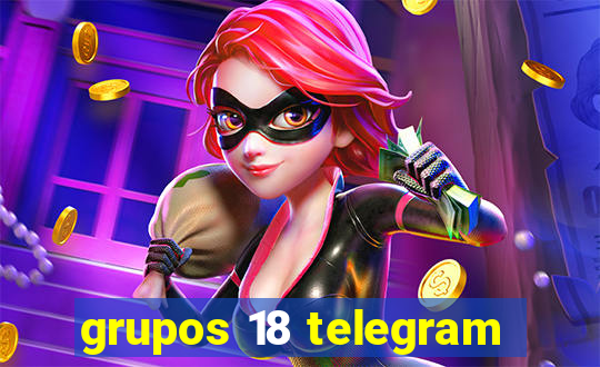 grupos 18 telegram