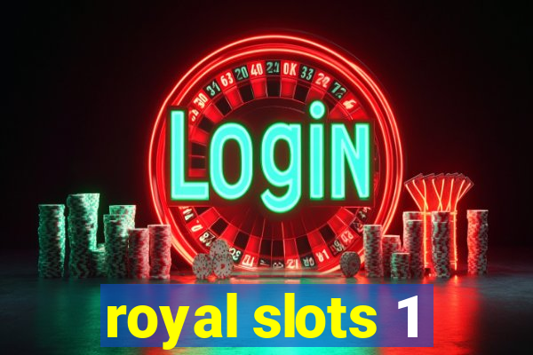 royal slots 1