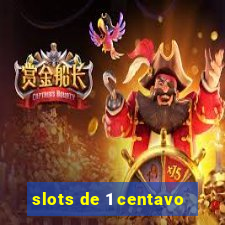 slots de 1 centavo