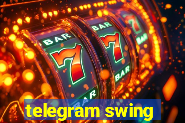 telegram swing