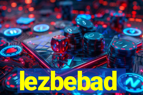 lezbebad