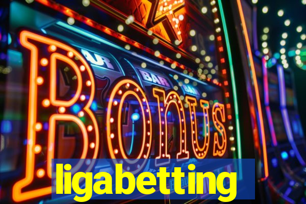 ligabetting