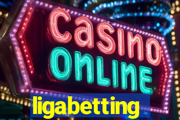 ligabetting