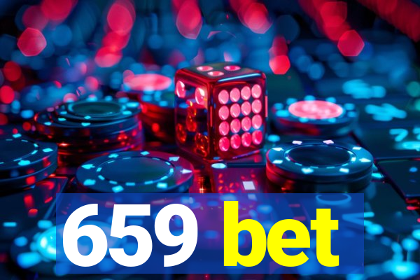 659 bet