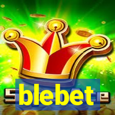 blebet