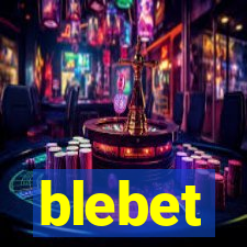 blebet