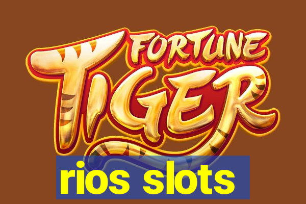 rios slots