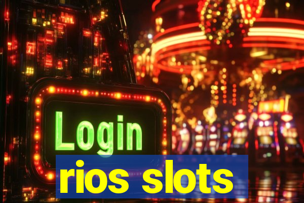 rios slots