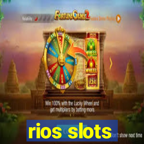 rios slots