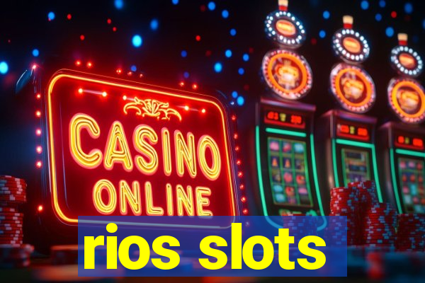 rios slots