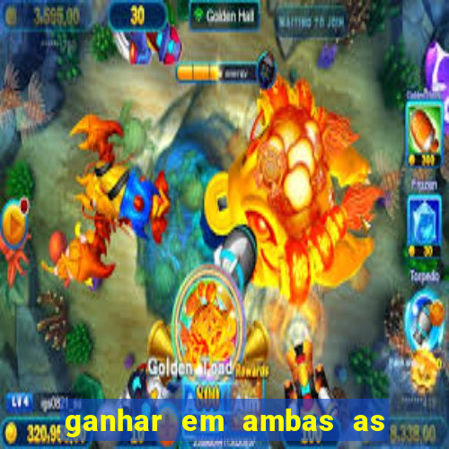 ganhar em ambas as partes do jogo