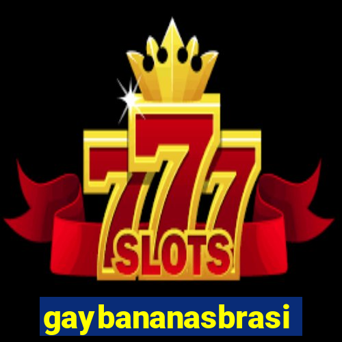 gaybananasbrasil