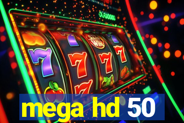 mega hd 50