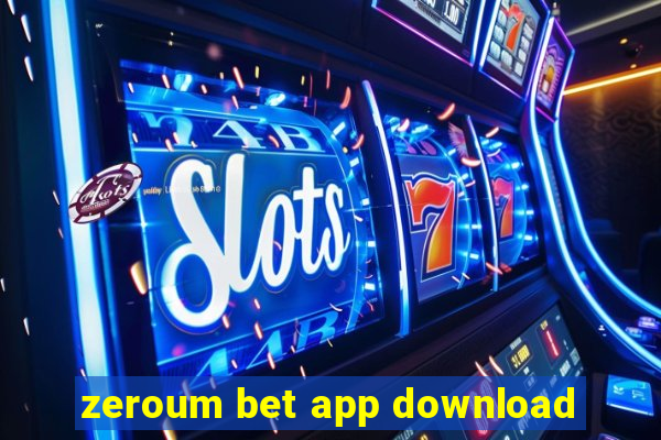 zeroum bet app download