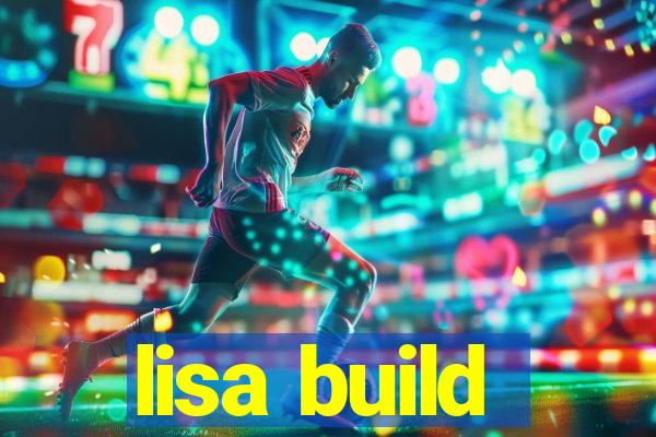 lisa build