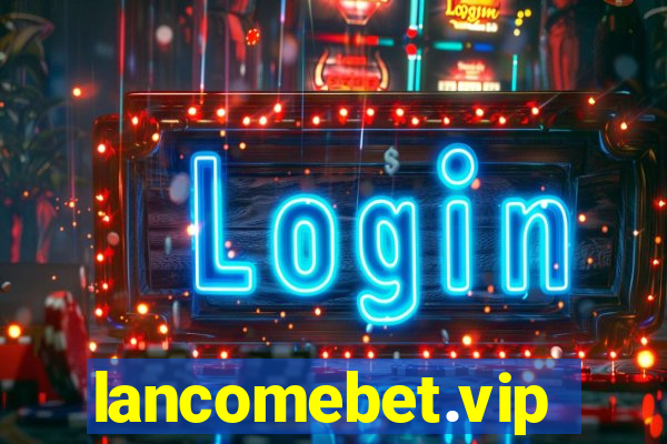 lancomebet.vip