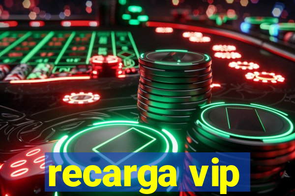 recarga vip