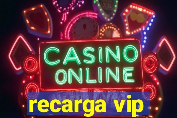 recarga vip