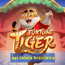 api roleta brasileira